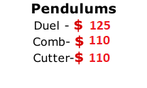 Pendulums Duel - $125 Comb- $110  Cutter-$110